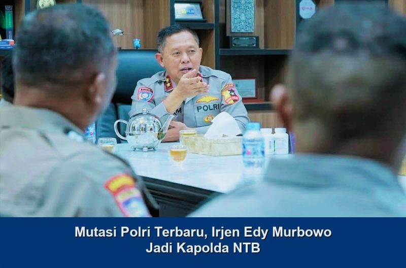 Kapolda NTB Irjen Edy Murbowo