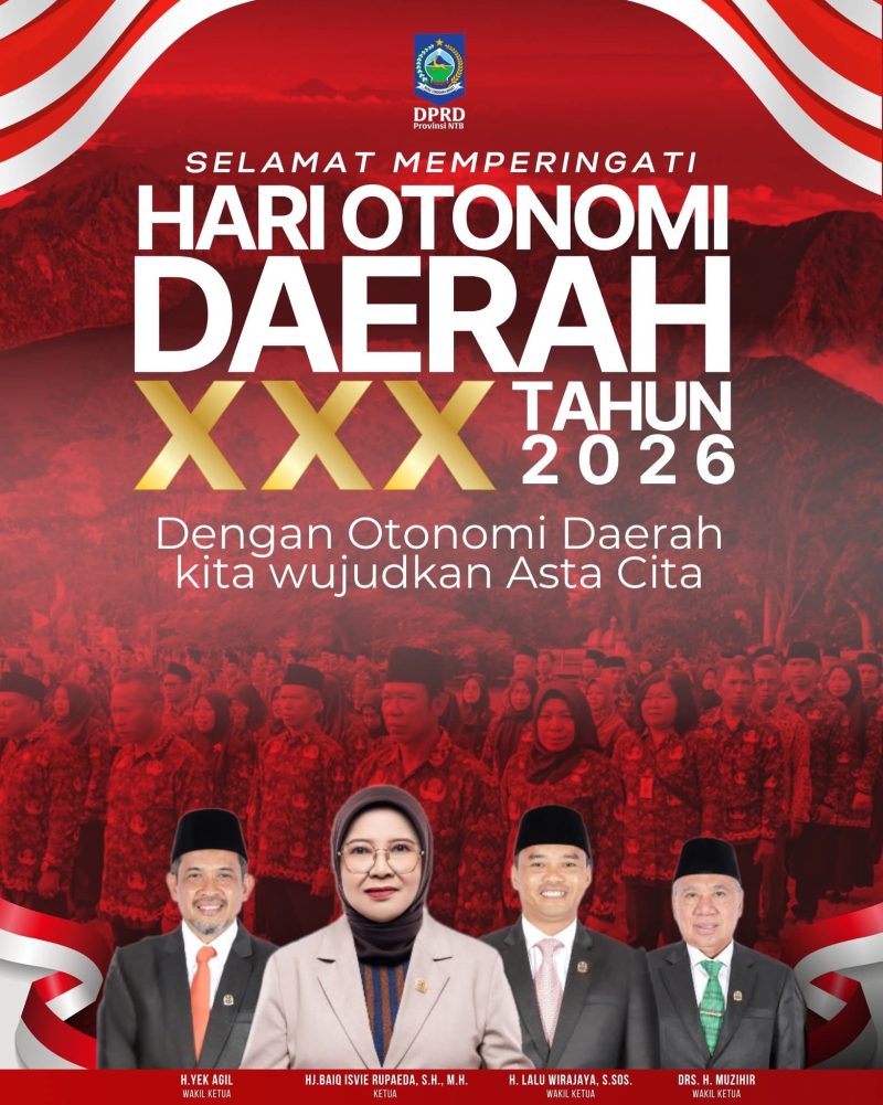Pimpinan dan Anggota DPRD NTB saat menyampaikan ucapan Selamat Hari Otonomi Daerah XXX Tahun 2026 dengan tema Dengan Otonomi Daerah Kita Wujudkan Asta Cita.