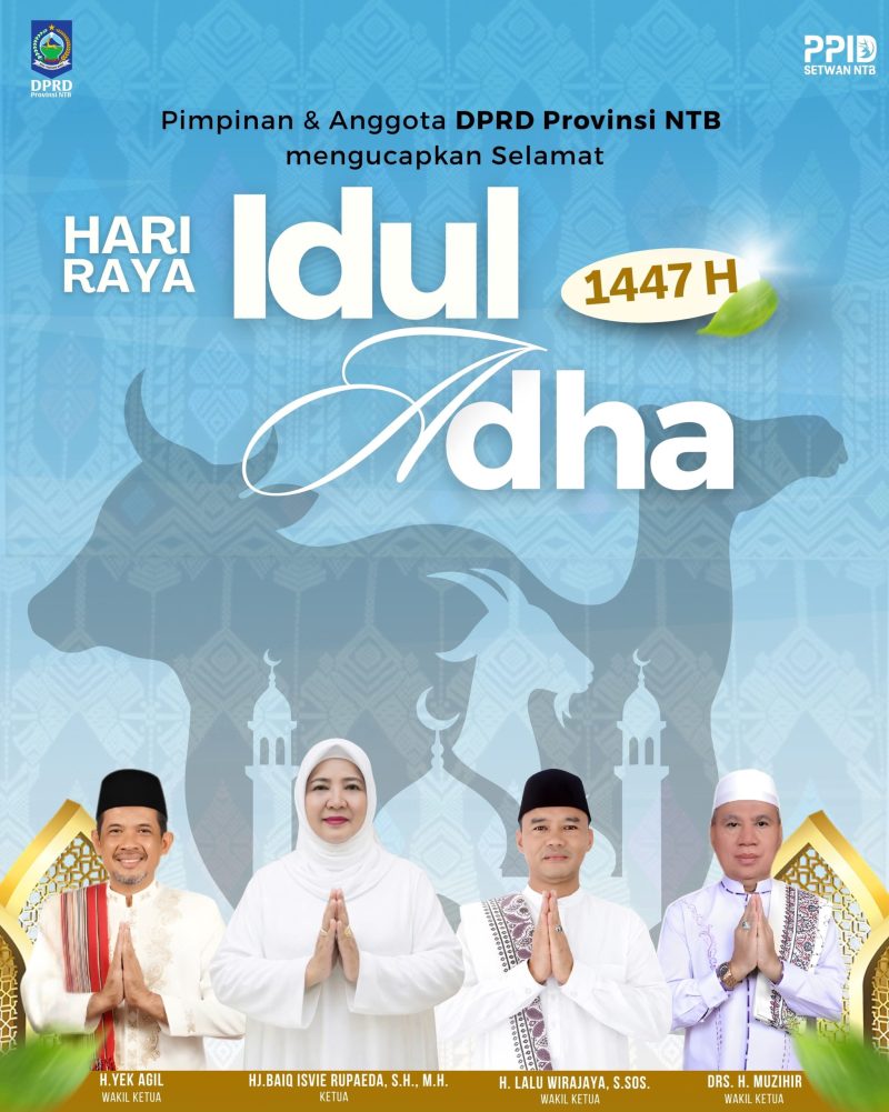 Pimpinan dan Anggota DPRD NTB Menyampaikan Ucapan Selamat Hari Raya Idul Adha 1447 H