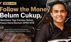Follow the Money Belum Cukup, Membaca Tiga Putusan Bebas Anggota DPRD NTB